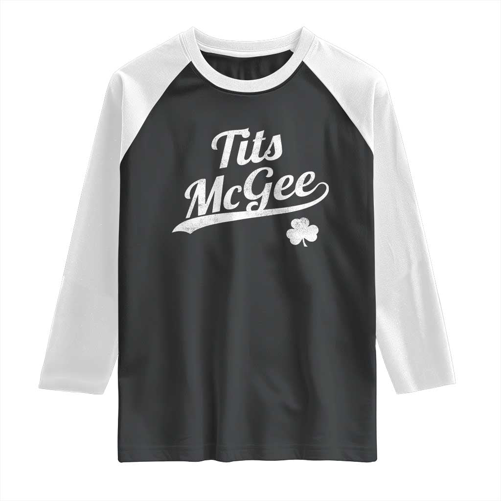 Tits McGee Raglan Shirt Funny St Patricks Day Adult Humor Shamrocks TS11 Black White Print Your Wear