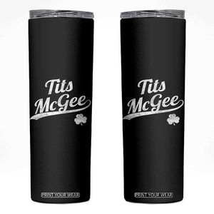 Tits McGee Skinny Tumbler Funny St Patricks Day Adult Humor Shamrocks TS11 Black Print Your Wear