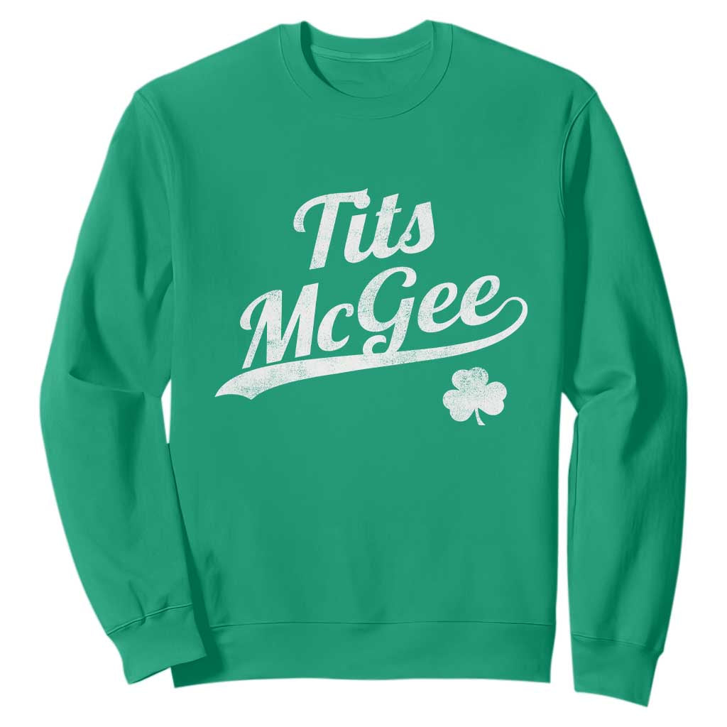 Tits McGee Sweatshirt Funny St Patricks Day Adult Humor Shamrocks TS11 Irish Green Print Your Wear