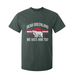 Dear Greenland We Hate Him Too T Shirt For Kid Polar Bear Political Protest TS11 Dark Forest Green Print Your Wear