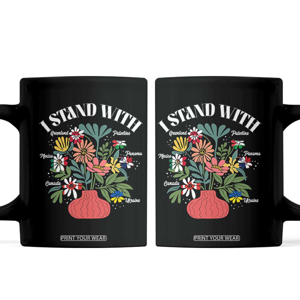 I Stand With Canada Greenland Mexico Panama Gaza Ukraine Coffee Mug Retro Floral TS11 Black Print Your Wear