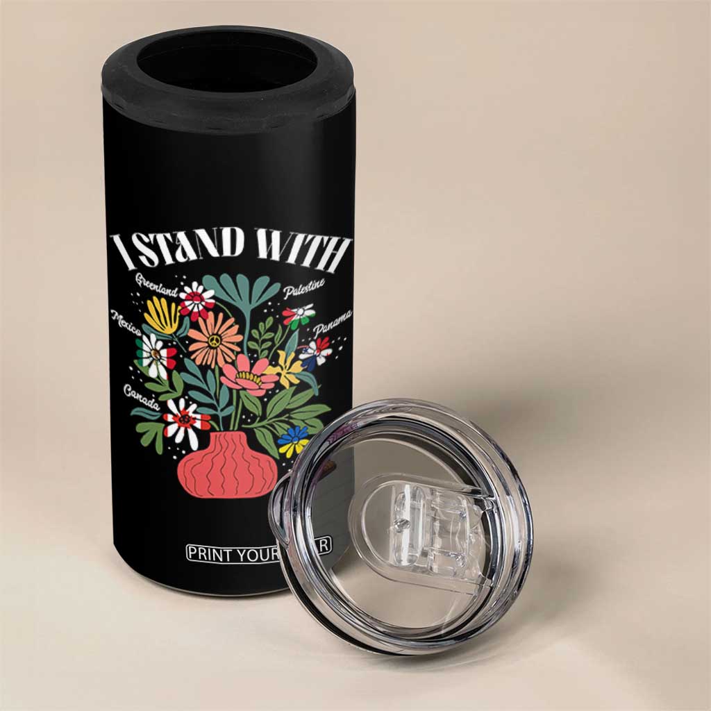I Stand With Canada Greenland Mexico Panama Gaza Ukraine 4 in 1 Can Cooler Tumbler Retro Floral TS11 Print Your Wear