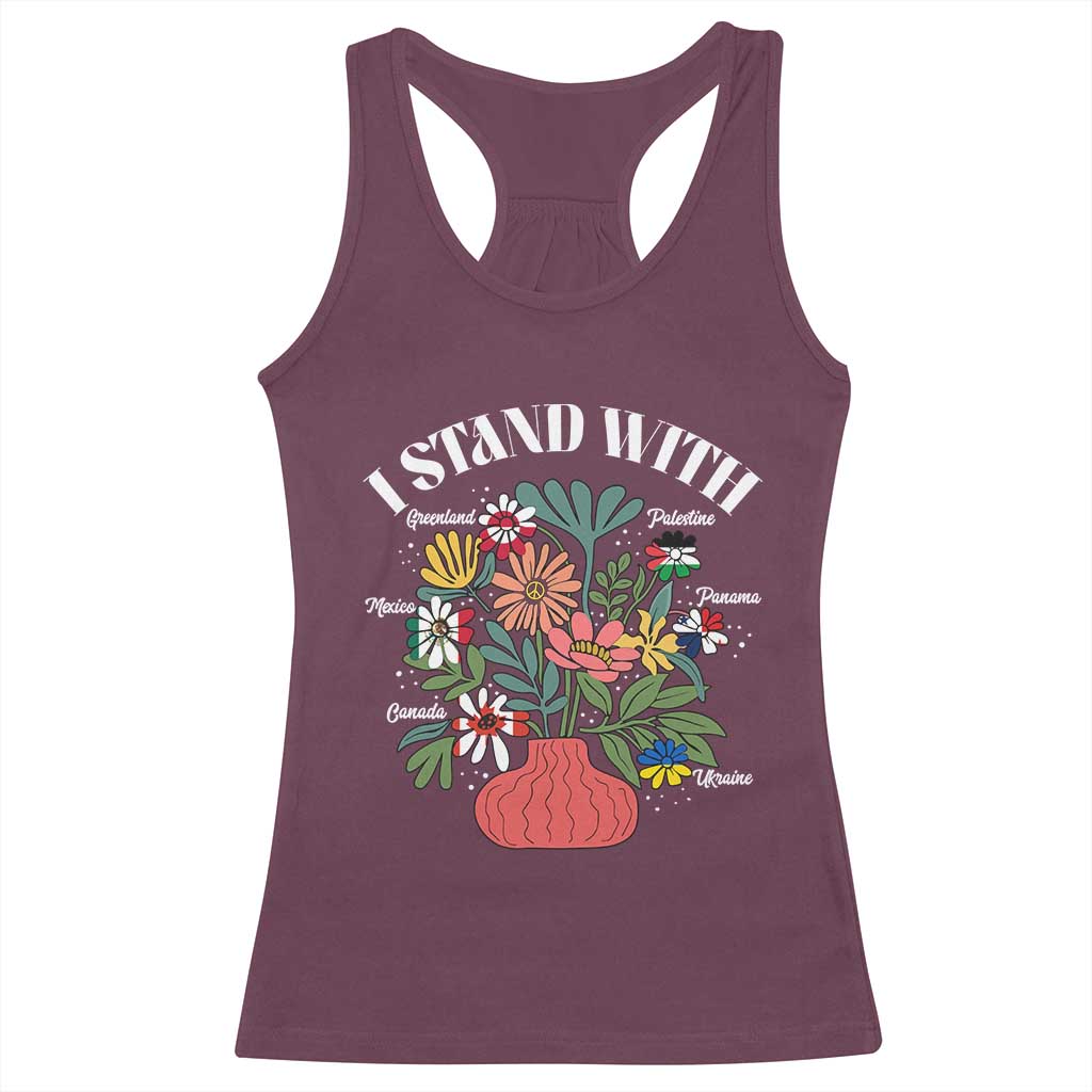 I Stand With Canada Greenland Mexico Panama Gaza Ukraine Racerback Tank Top Retro Floral TS11 Maroon Print Your Wear