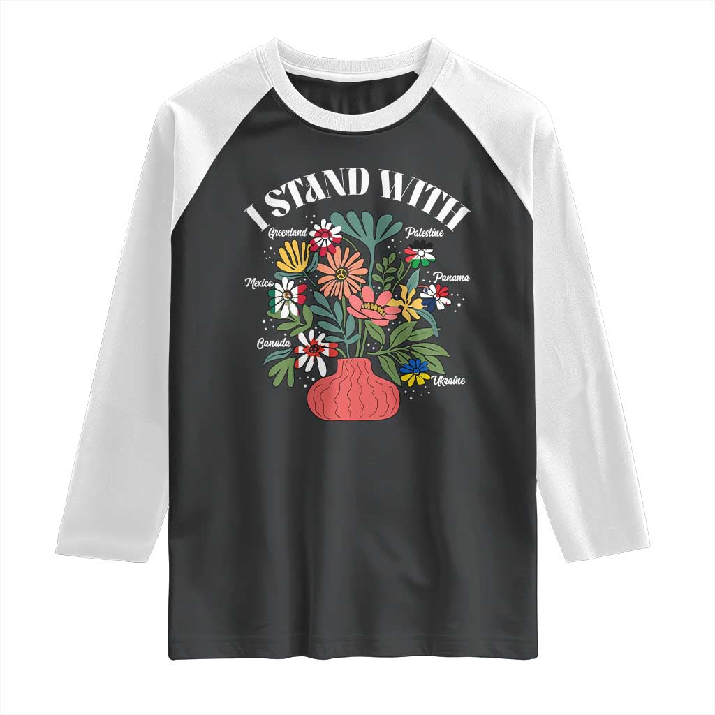 I Stand With Canada Greenland Mexico Panama Gaza Ukraine Raglan Shirt Retro Floral TS11 Black White Print Your Wear