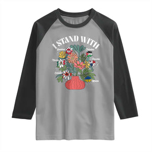 I Stand With Canada Greenland Mexico Panama Gaza Ukraine Raglan Shirt Retro Floral TS11 Sport Gray Black Print Your Wear