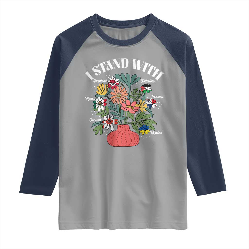 I Stand With Canada Greenland Mexico Panama Gaza Ukraine Raglan Shirt Retro Floral TS11 Sport Gray Navy Print Your Wear