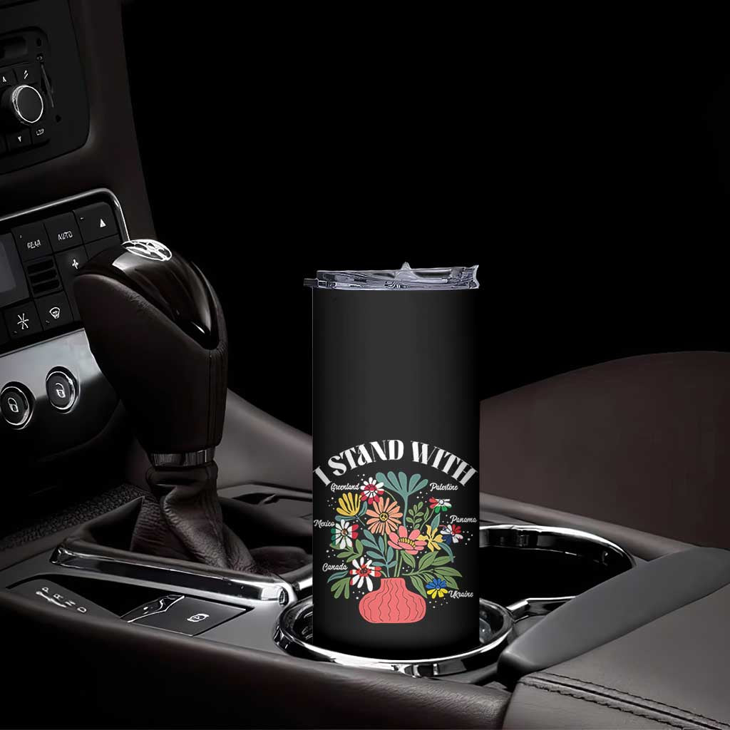I Stand With Canada Greenland Mexico Panama Gaza Ukraine Skinny Tumbler Retro Floral TS11 Print Your Wear