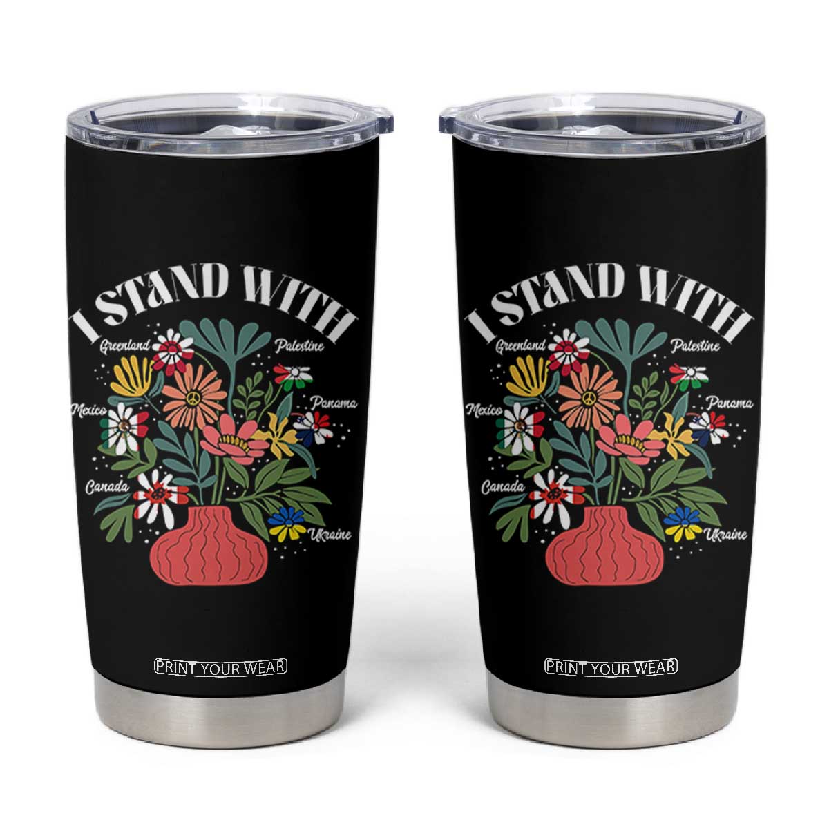 I Stand With Canada Greenland Mexico Panama Gaza Ukraine Tumbler Cup Retro Floral TS11 Black Print Your Wear