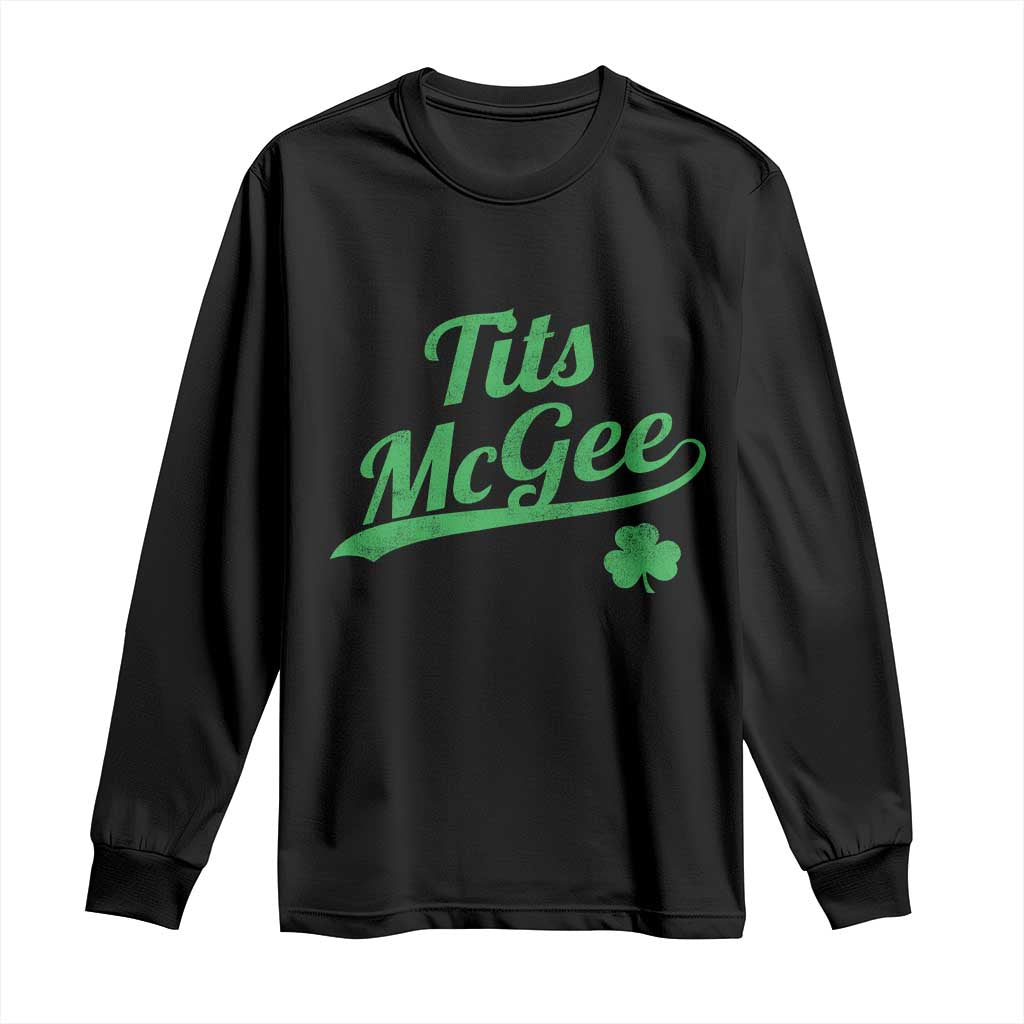 Tits McGee Long Sleeve Shirt Funny Womens St Patricks Day Vintage Shamrocks TS11 Black Print Your Wear