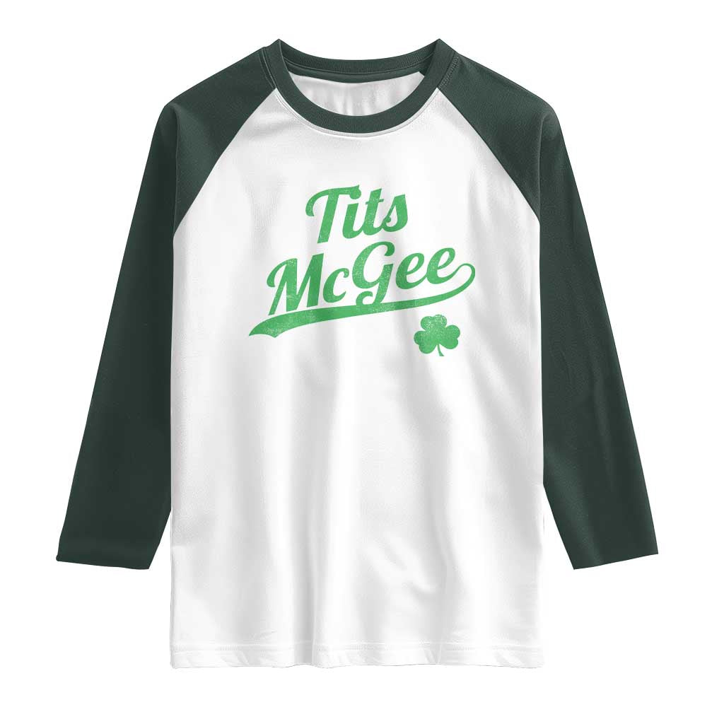 Tits McGee Raglan Shirt Funny Womens St Patricks Day Vintage Shamrocks TS11 White Dark Forest Green Print Your Wear