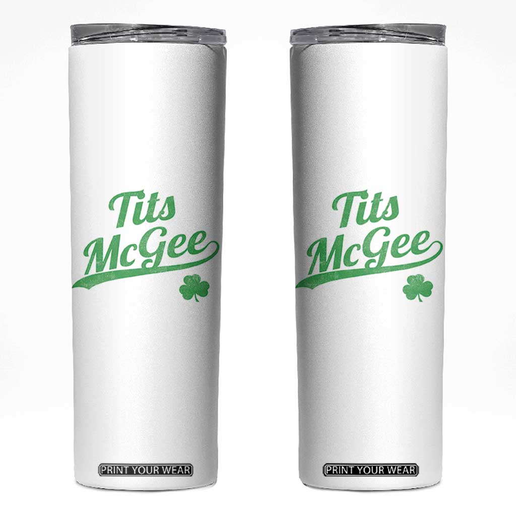 Tits McGee Skinny Tumbler Funny Womens St Patricks Day Vintage Shamrocks TS11 White Print Your Wear