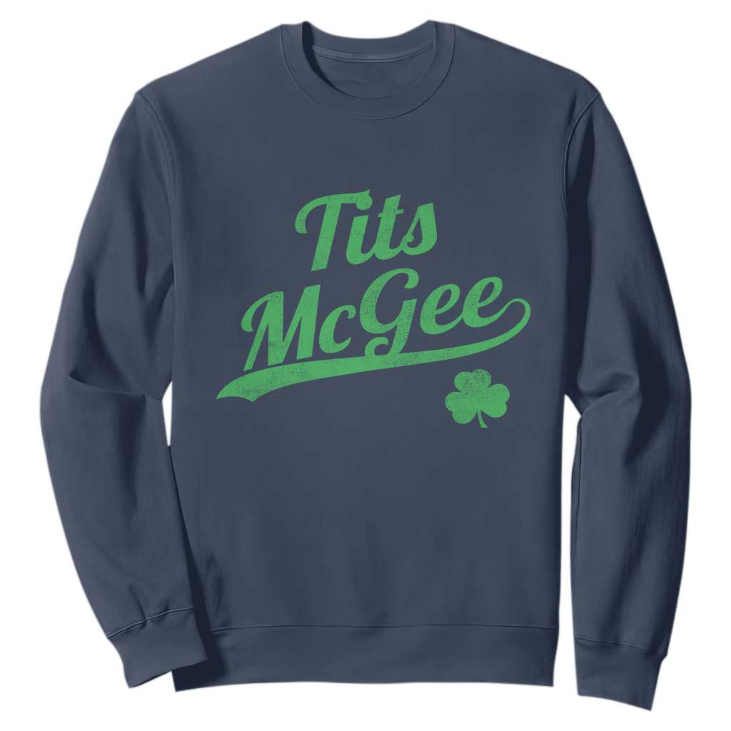 Tits McGee Sweatshirt Funny Womens St Patricks Day Vintage Shamrocks TS11 Navy Print Your Wear