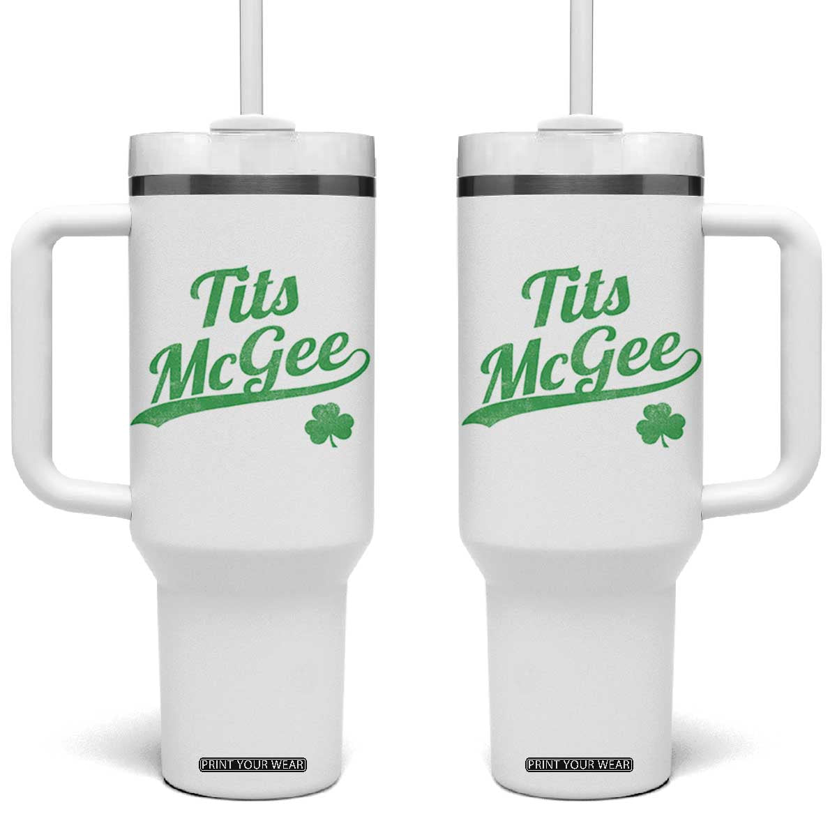Tits McGee Tumbler With Handle Funny Womens St Patricks Day Vintage Shamrocks TS11 One Size: 40 oz White Print Your Wear