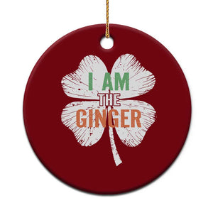 Funny St Patricks Day I Am The Ginger Ceramic Ornament Irish Redhead Shamrock TS11 1pc Red Print Your Wear