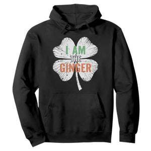 Funny St Patricks Day I Am The Ginger Hoodie Irish Redhead Shamrock TS11 Black Print Your Wear