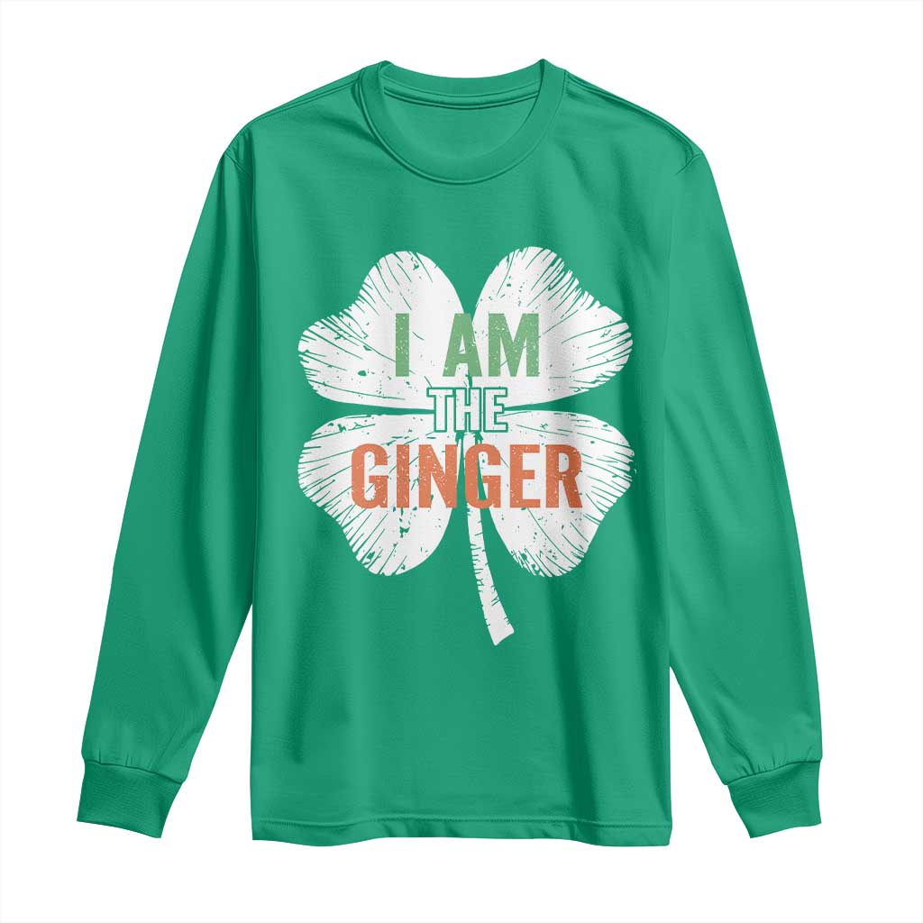 Funny St Patricks Day I Am The Ginger Long Sleeve Shirt Irish Redhead Shamrock TS11 Irish Green Print Your Wear