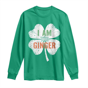 Funny St Patricks Day I Am The Ginger Long Sleeve Shirt Irish Redhead Shamrock TS11 Irish Green Print Your Wear