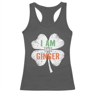 Funny St Patricks Day I Am The Ginger Racerback Tank Top Irish Redhead Shamrock TS11 Dark Heather Print Your Wear