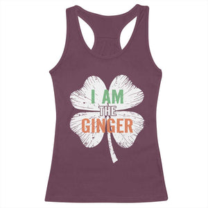 Funny St Patricks Day I Am The Ginger Racerback Tank Top Irish Redhead Shamrock TS11 Maroon Print Your Wear