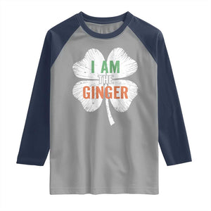 Funny St Patricks Day I Am The Ginger Raglan Shirt Irish Redhead Shamrock TS11 Sport Gray Navy Print Your Wear
