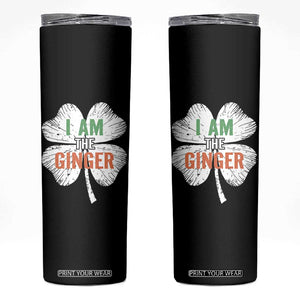 Funny St Patricks Day I Am The Ginger Skinny Tumbler Irish Redhead Shamrock TS11 Black Print Your Wear