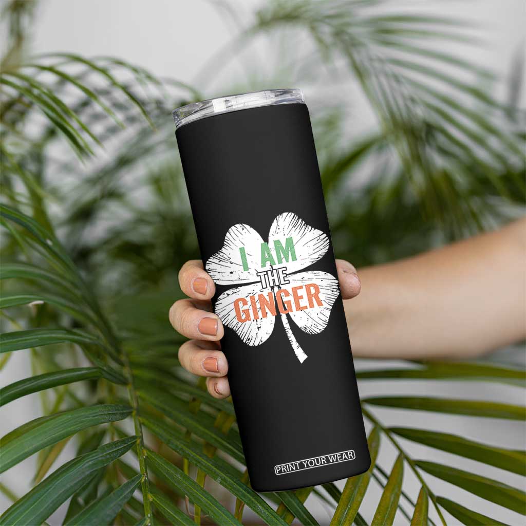 Funny St Patricks Day I Am The Ginger Skinny Tumbler Irish Redhead Shamrock TS11 Print Your Wear