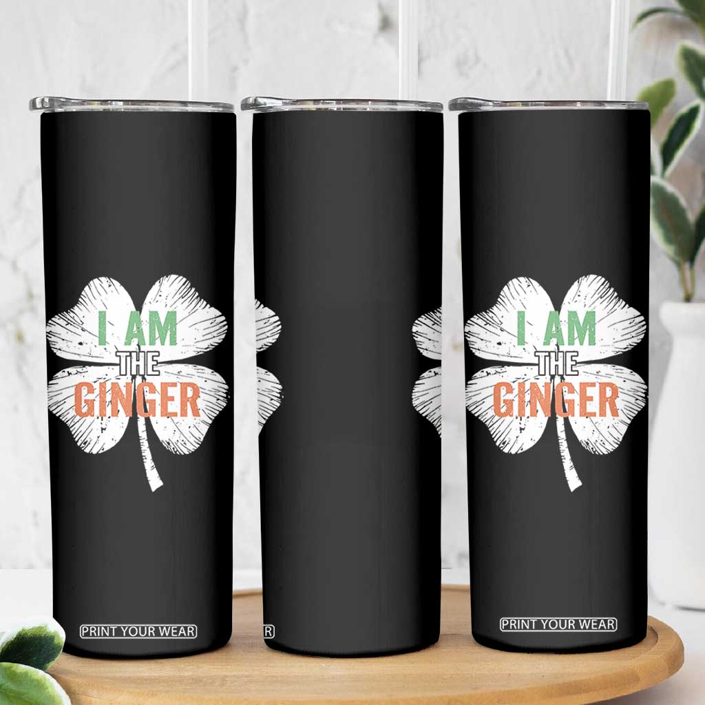 Funny St Patricks Day I Am The Ginger Skinny Tumbler Irish Redhead Shamrock TS11 Print Your Wear