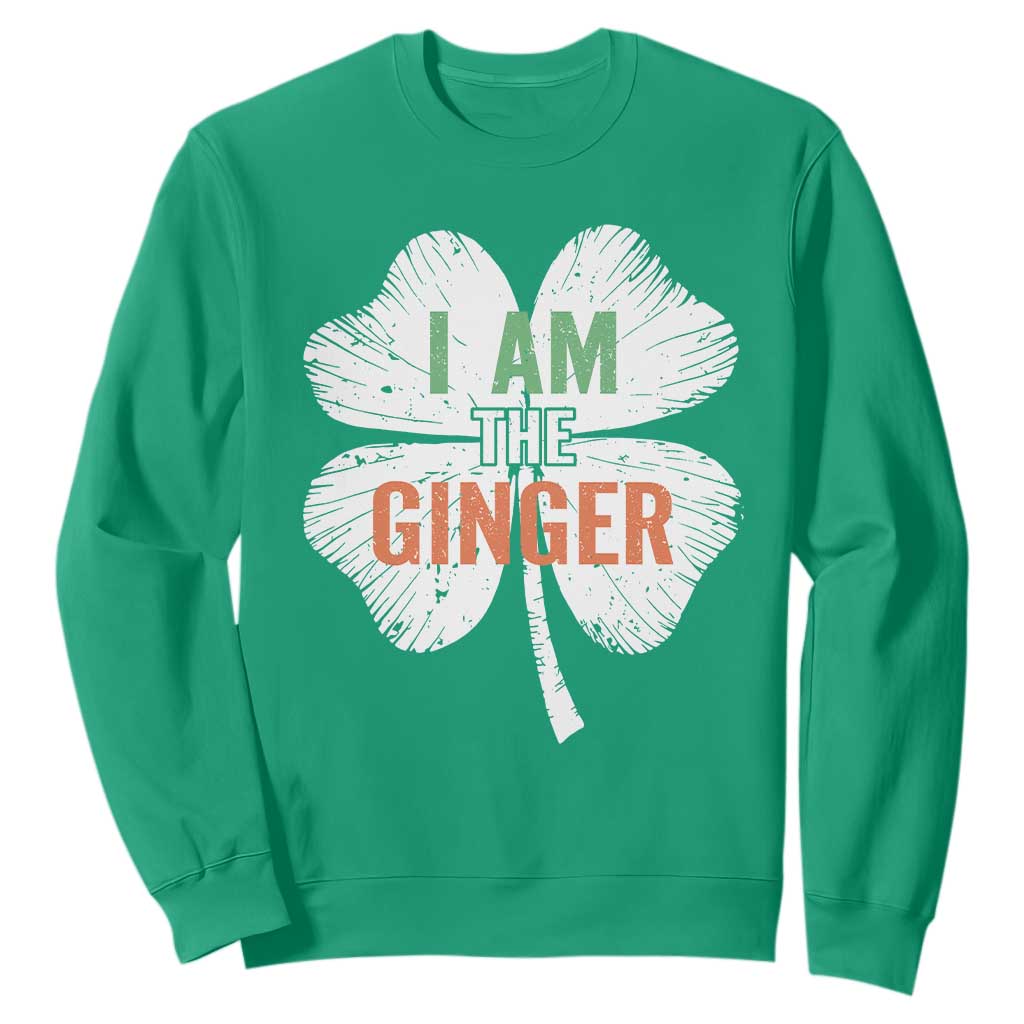 Funny St Patricks Day I Am The Ginger Sweatshirt Irish Redhead Shamrock TS11 Irish Green Print Your Wear