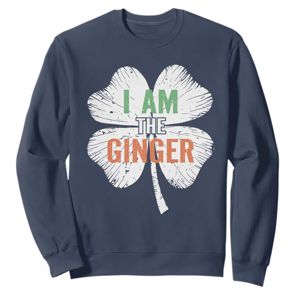 Funny St Patricks Day I Am The Ginger Sweatshirt Irish Redhead Shamrock TS11 Navy Print Your Wear