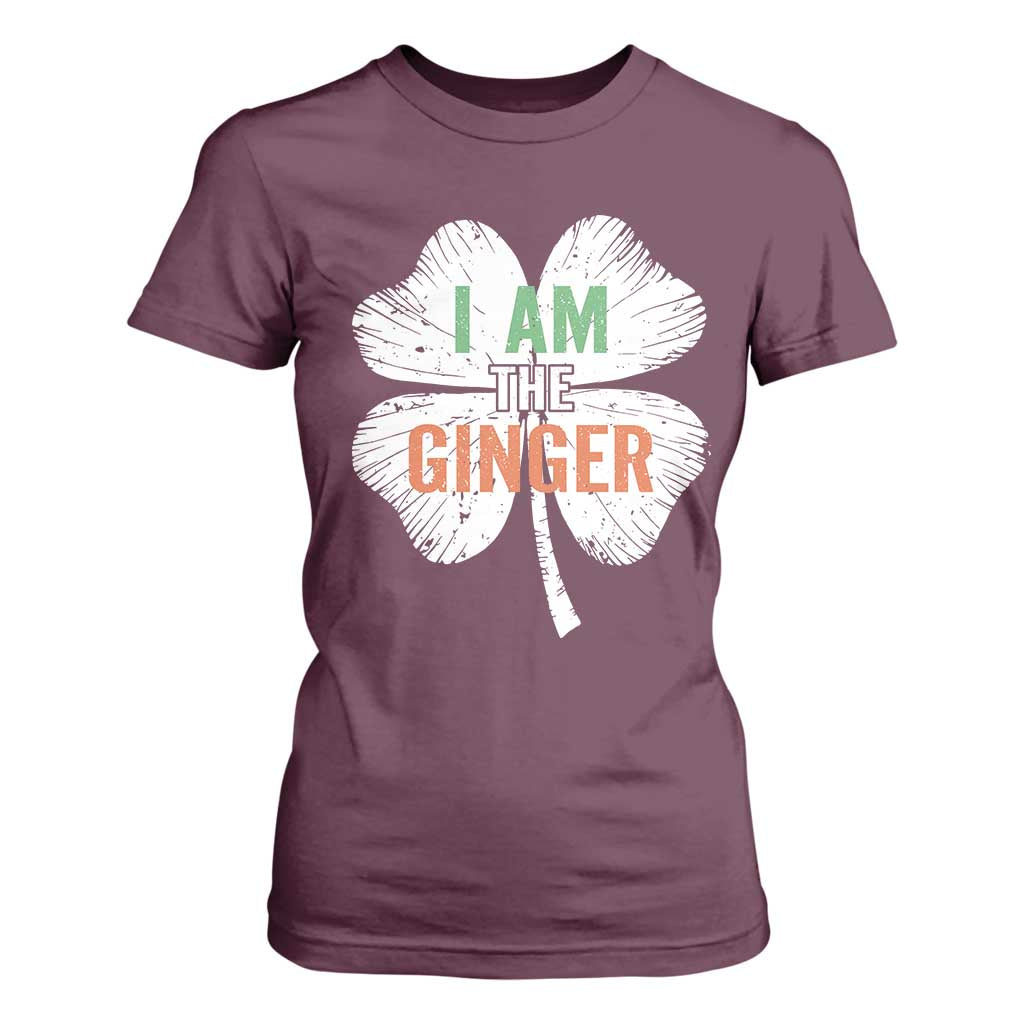 Funny St Patricks Day I Am The Ginger T Shirt For Women - Irish Redhead Shamrock TS11 Maroon Print Your Wear