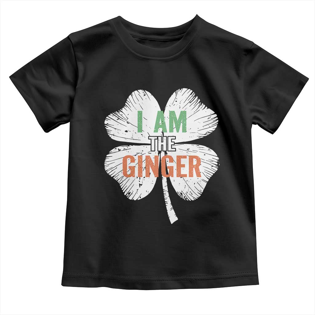 Funny St Patricks Day I Am The Ginger Toddler T Shirt Irish Redhead Shamrock TS11 Black Print Your Wear