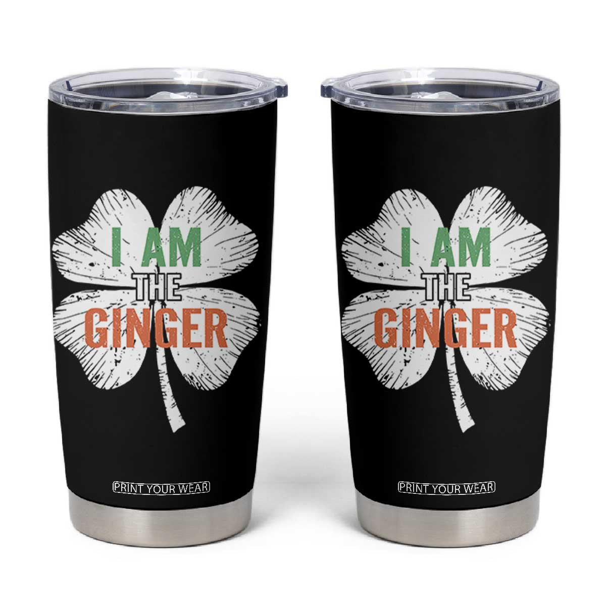 Funny St Patricks Day I Am The Ginger Tumbler Cup Irish Redhead Shamrock TS11 Black Print Your Wear
