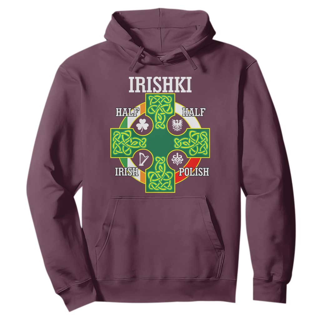 Irishki Half Irish Half Polish Hoodie Celtic Cross St Patricks TS11 Maroon Print Your Wear
