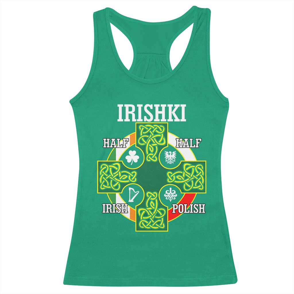 Irishki Half Irish Half Polish Racerback Tank Top Celtic Cross St Patricks TS11 Irish Green Print Your Wear