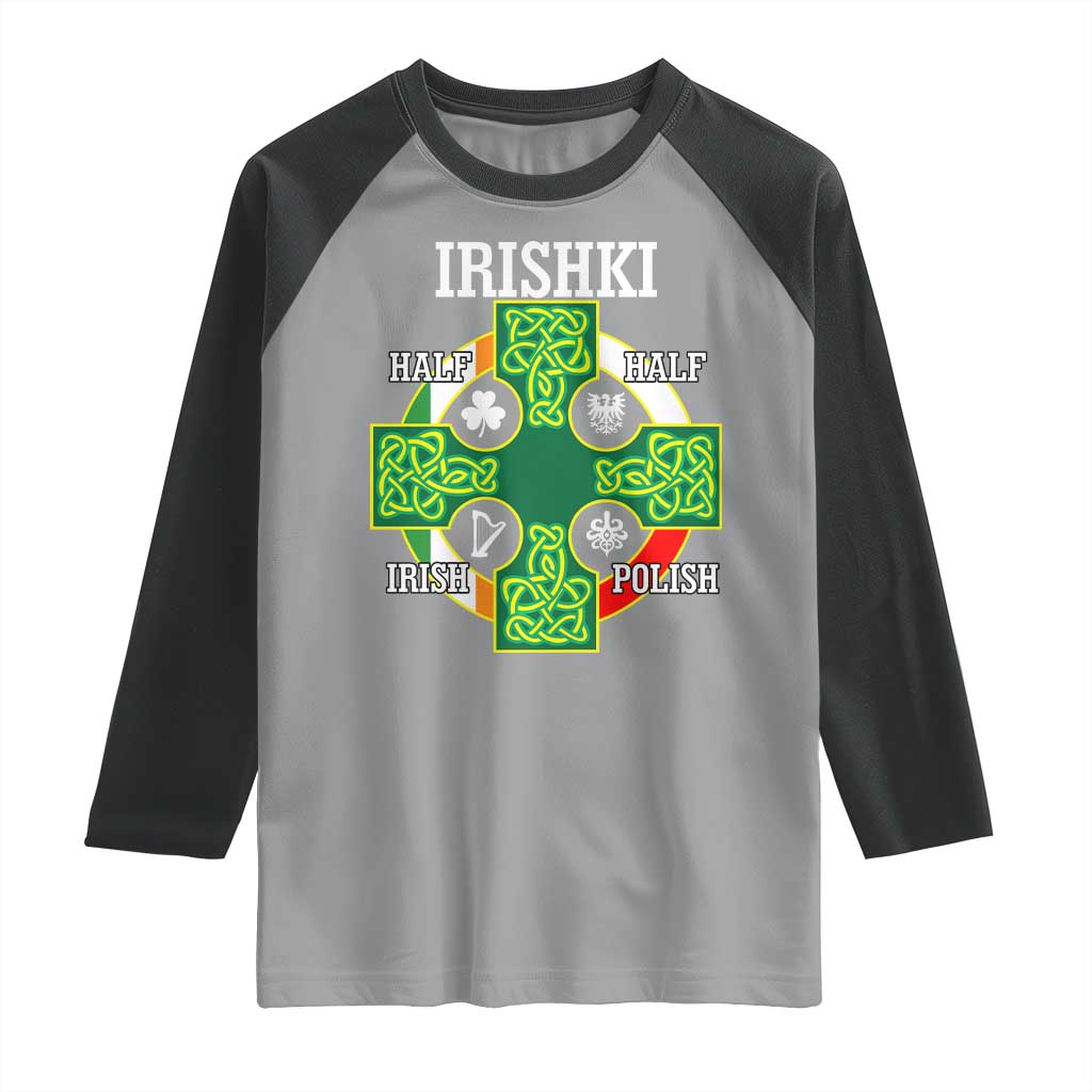 Irishki Half Irish Half Polish Raglan Shirt Celtic Cross St Patricks TS11 Sport Gray Black Print Your Wear