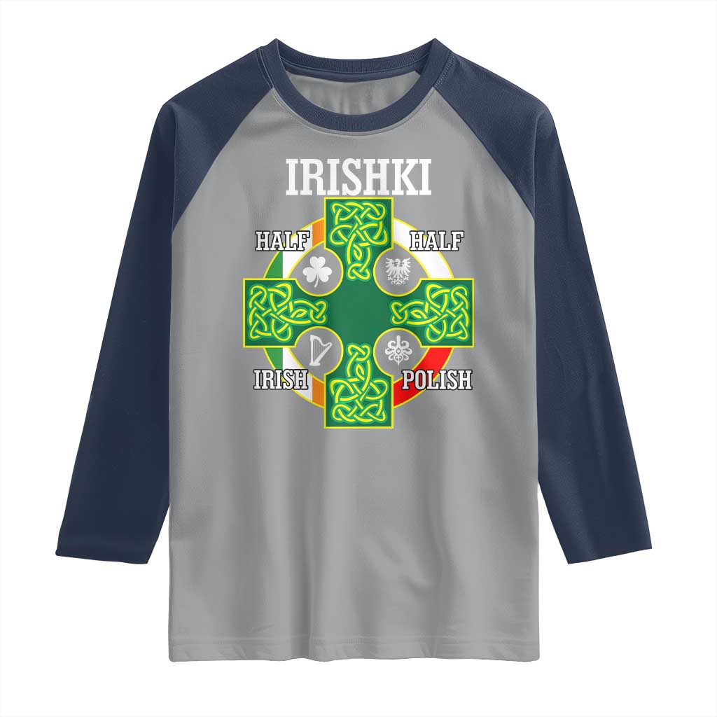 Irishki Half Irish Half Polish Raglan Shirt Celtic Cross St Patricks TS11 Sport Gray Navy Print Your Wear