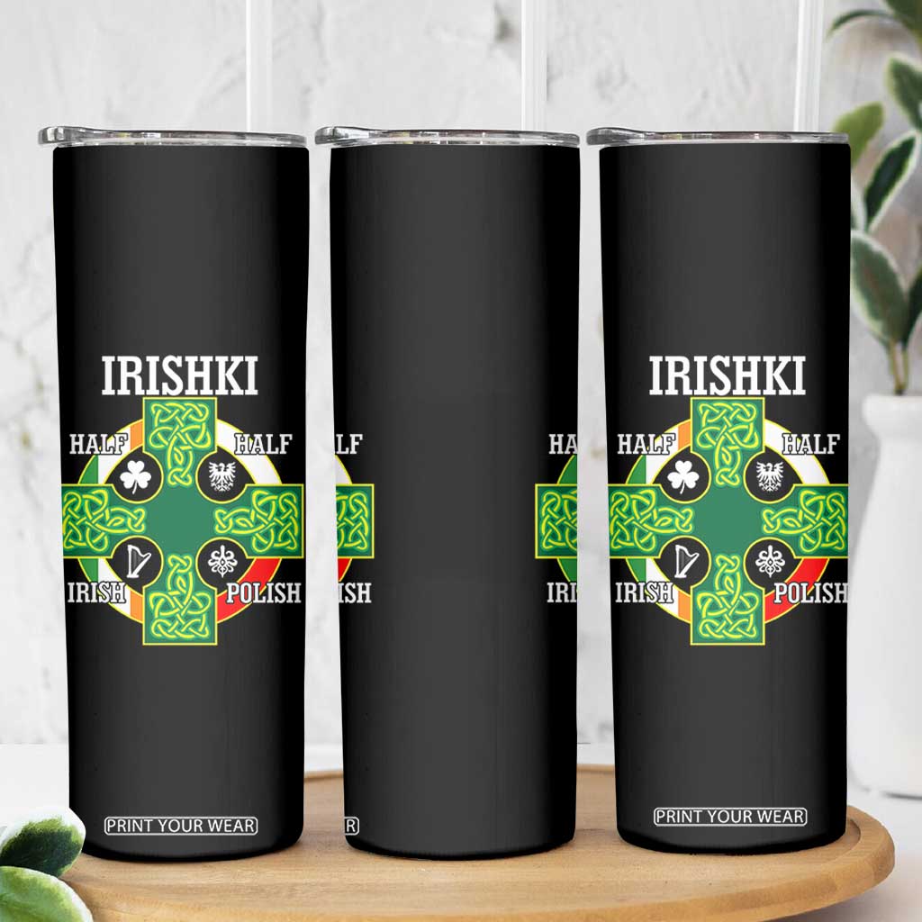 Irishki Half Irish Half Polish Skinny Tumbler Celtic Cross St Patricks TS11 Print Your Wear