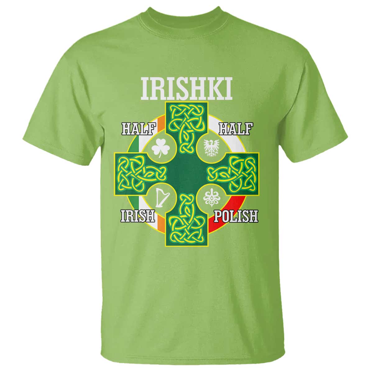 Irishki Half Irish Half Polish T Shirt Celtic Cross St Patricks TS11 Lime Print Your Wear