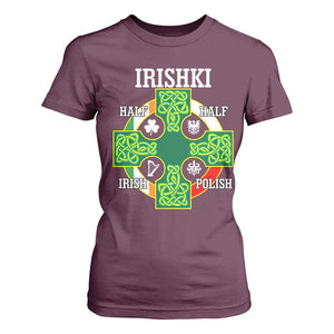Irishki Half Irish Half Polish T Shirt For Women Celtic Cross St Patricks TS11 Maroon Print Your Wear