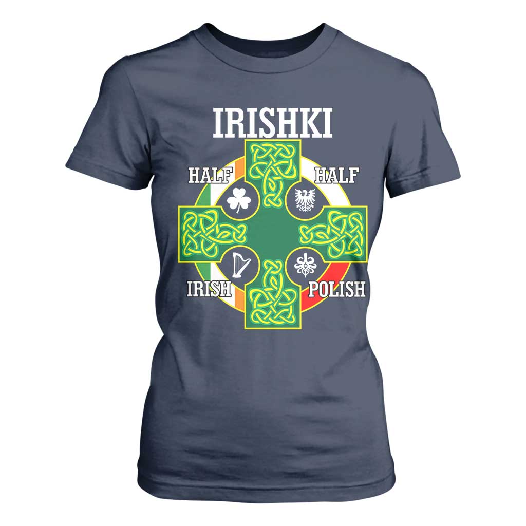Irishki Half Irish Half Polish T Shirt For Women Celtic Cross St Patricks TS11 Navy Print Your Wear