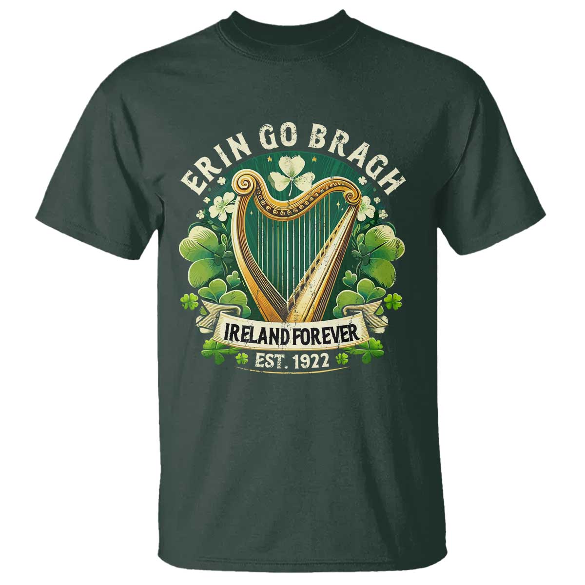 Irish Pride T Shirt Ireland Forever Erin Go Bragh Est 1922 Harp Shamrock TS11 Dark Forest Green Print Your Wear