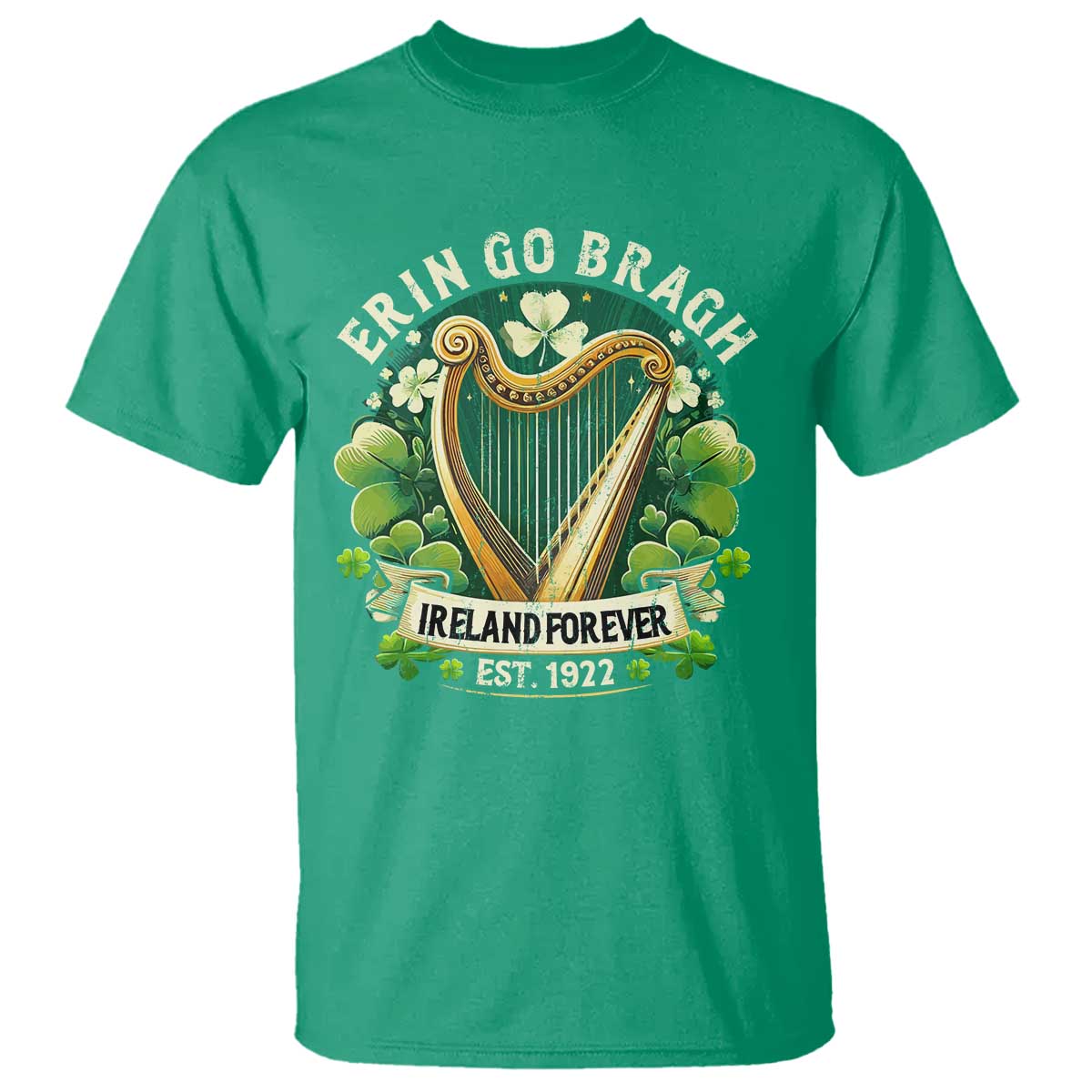 Irish Pride T Shirt Ireland Forever Erin Go Bragh Est 1922 Harp Shamrock TS11 Irish Green Print Your Wear