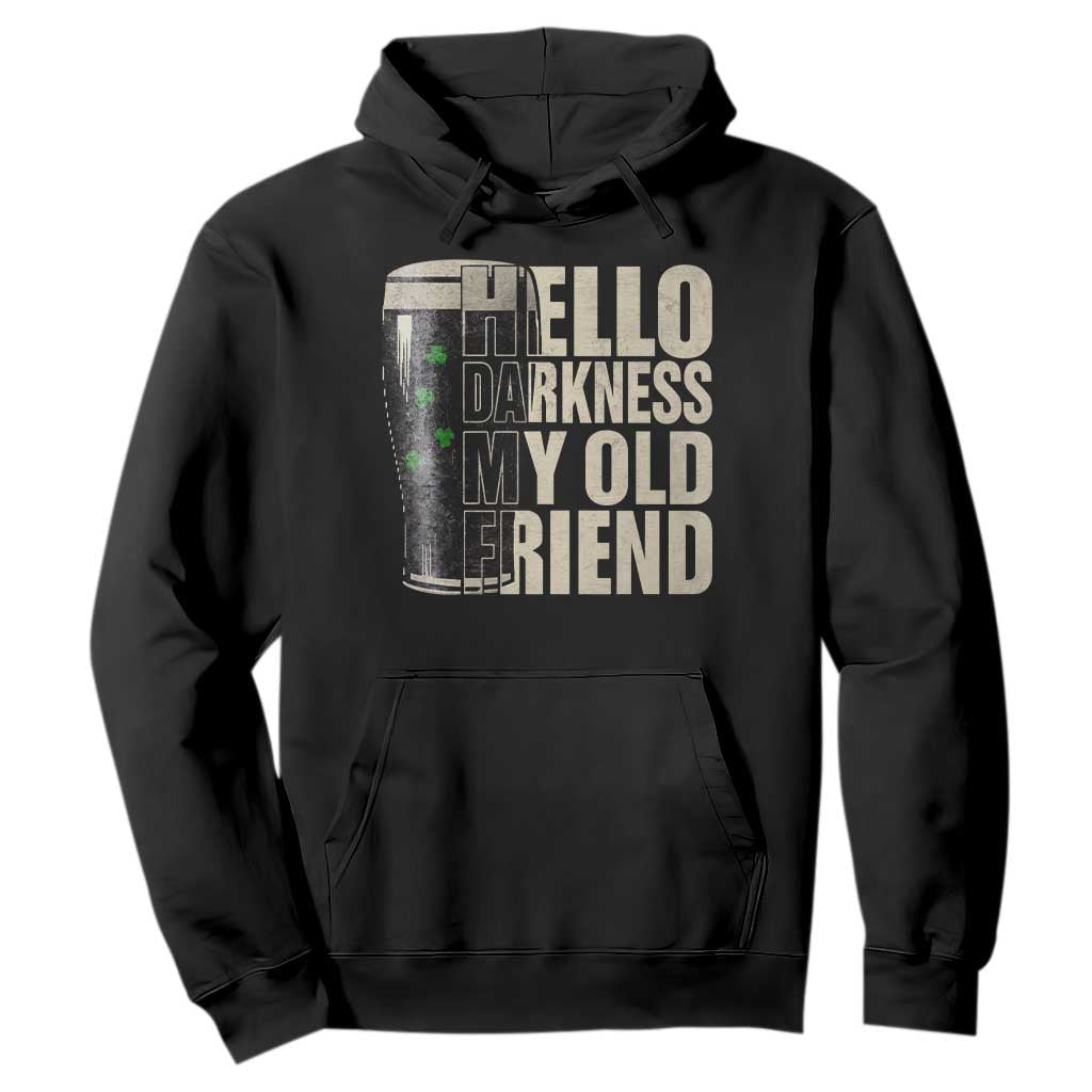 Funny St Patrick's Day Black Irish Beer Hoodie Hello Darkness My Old Friend Shamrock TS11 Black Print Your Wear