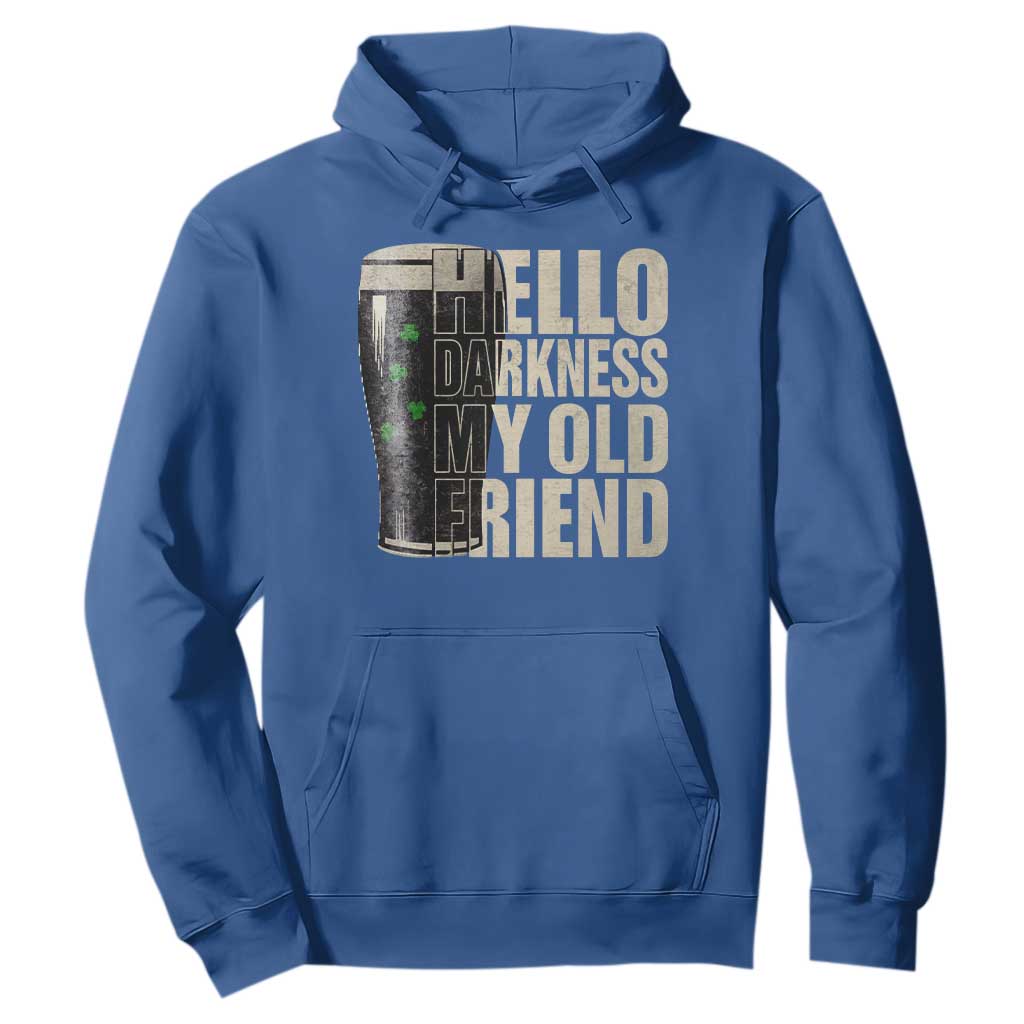 Funny St Patrick's Day Black Irish Beer Hoodie Hello Darkness My Old Friend Shamrock TS11 Royal Blue Print Your Wear