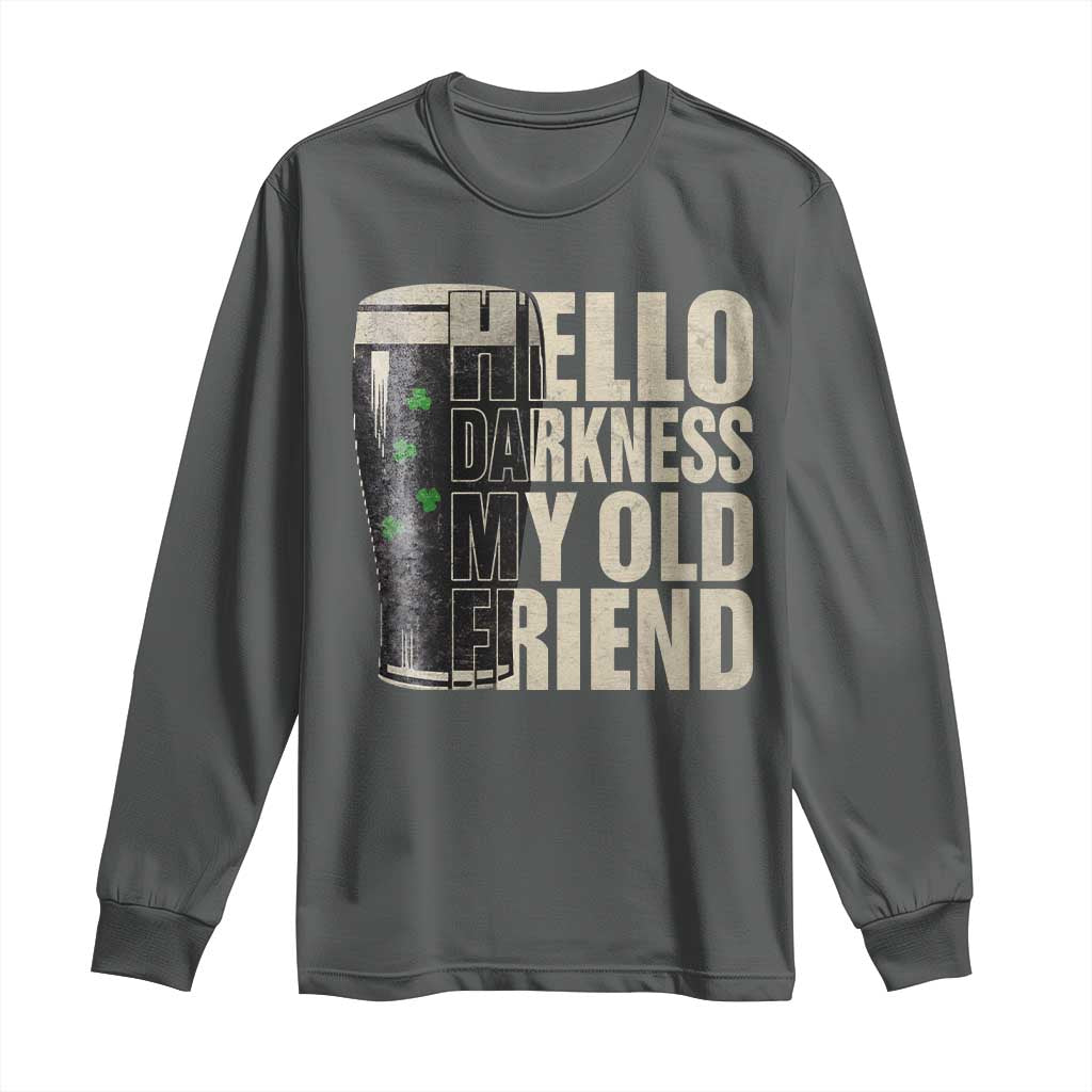 Funny St Patricks Day Black Irish Beer Long Sleeve Shirt - Hello Darkness My Old Friend Shamrock Tee TS11 Dark Heather Print Your Wear