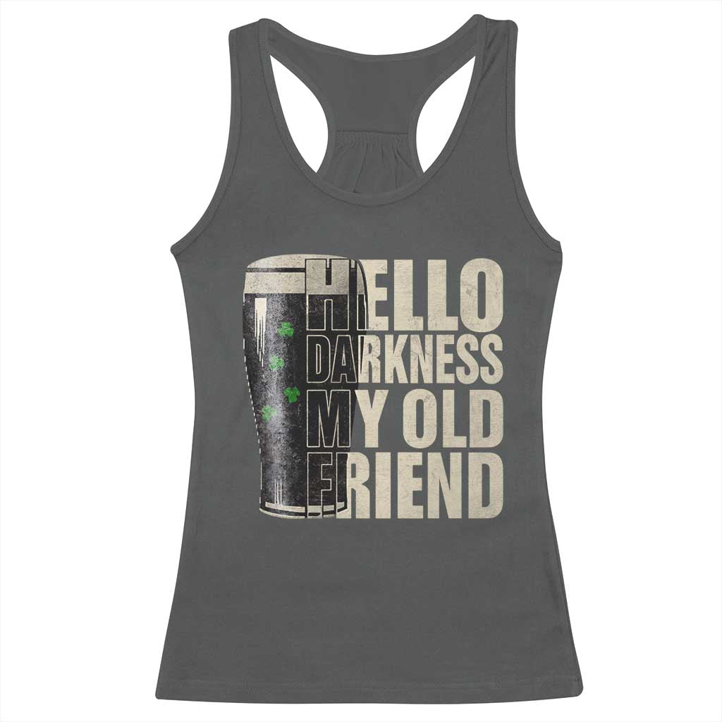 Funny St Patrick's Day Black Irish Beer Racerback Tank Top Hello Darkness My Old Friend Shamrock TS11 Dark Heather Print Your Wear
