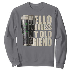 Funny St Patrick's Day Black Irish Beer Sweatshirt Hello Darkness My Old Friend Shamrock TS11 Charcoal Print Your Wear