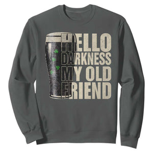Funny St Patrick's Day Black Irish Beer Sweatshirt Hello Darkness My Old Friend Shamrock TS11 Dark Heather Print Your Wear