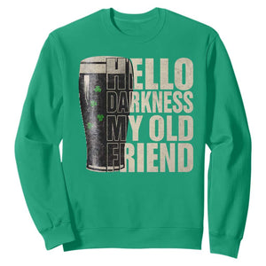Funny St Patrick's Day Black Irish Beer Sweatshirt Hello Darkness My Old Friend Shamrock TS11 Irish Green Print Your Wear