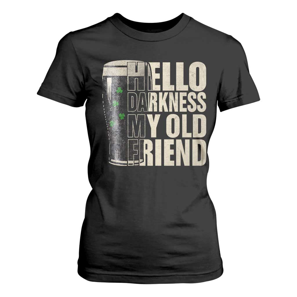Funny St Patrick's Day Black Irish Beer T Shirt For Women Hello Darkness My Old Friend Shamrock TS11 Black Print Your Wear